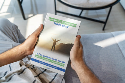 Longevity & Wellness Made Easy: Living A Healthier, Longer Life
