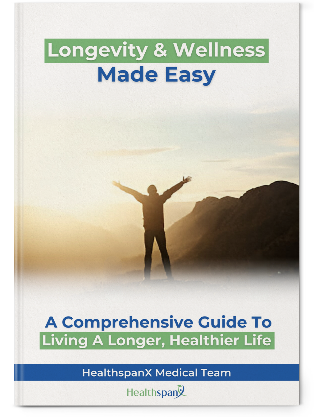 Longevity & Wellness Made Easy: Living A Healthier, Longer Life